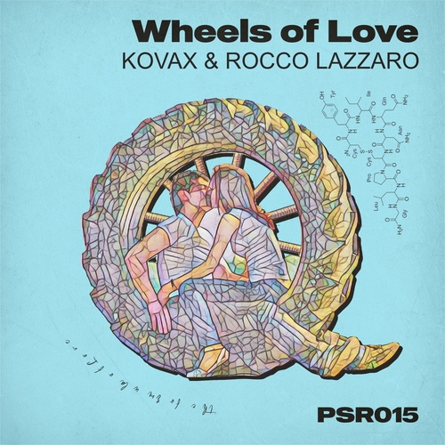 KovaX, Rocco Lazzaro - Wheels of Love [PSR015]